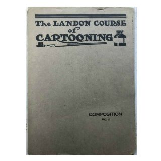 The Landon Course Of Cartooning Lesson Composition 2 Undated