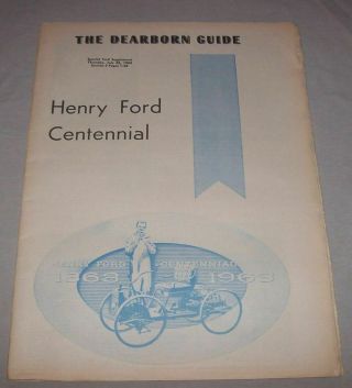 Henry Ford Centennial The Dearborn Guide 1963 Special Ford Supplement 56 Pages