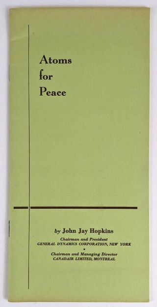 1955 Atoms For Peace Booklet John Jay Hopkins Gen Dynamics Vancouver Canada