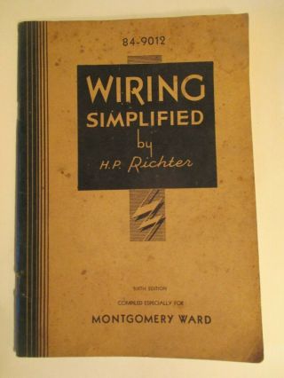 Vintage 1934 Wiring Simplified By H P Richter 6th Edition Montgomery Ward Book