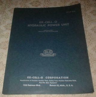 1945 Ex - Cell - O Corp Hydraulic Power Unit Machine Tool Instruction Operation Book