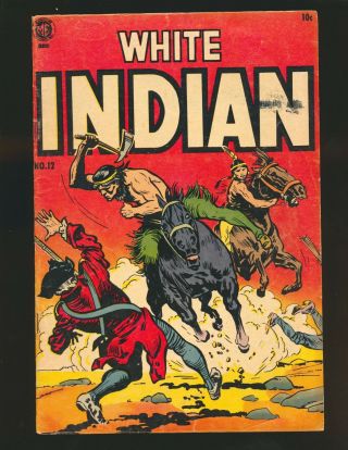 White Indian 12 (a - 1 101) Vg,  Cond.