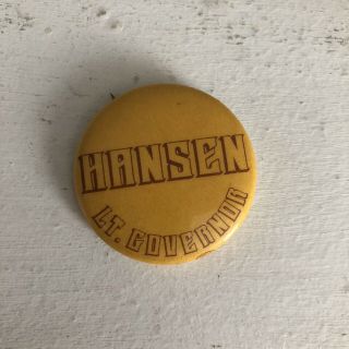 Iowa Campaign Pin Back Button Lt.  Governor Hansen Local Political Badge