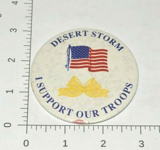 Vintage Military Button Desert Storm I Support Our Troops Yellow Ribbon Pin 3 "