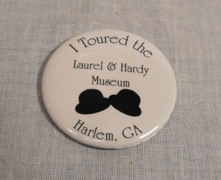 Laurel & Hardy Metal Pin Back Button " I Toured The Laurel Hardy Museum " Harlem