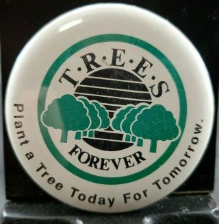 Collectable Vintage Pin Button 2.  5 " Trees Forever