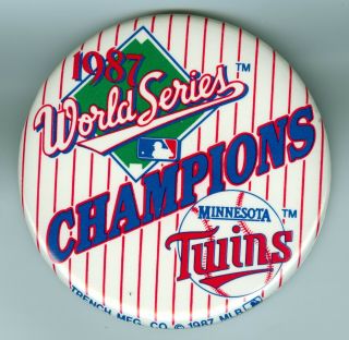 1987 Minnesota Twins World Series Champions Pin - Back Button 3 Inches