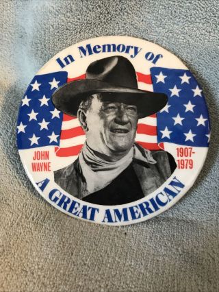 Rare Vintage John Wayne In Memory Of A Great American 1907 - 1979 Button Pin