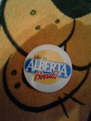 Take An Alberta Break Pin/button Veuc