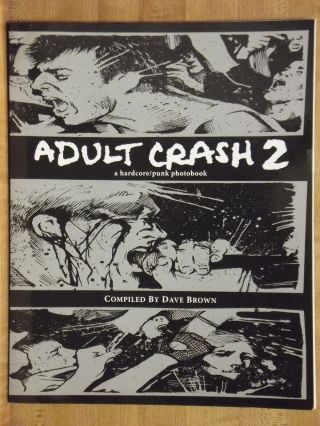 Adult Crash 2 - Rare 2015 Hardcore Punk Photobook,  Paperback,  Book Only.