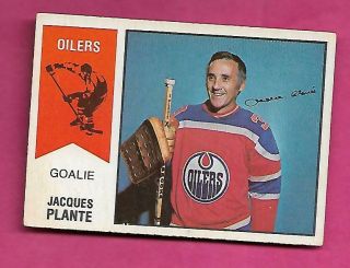 Rare 1974 - 75 Opc Wha 64 Oilers Jacques Plante Goalie Vg Card (inv C5617)
