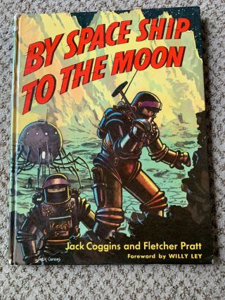Vintage By Space Ship To The Moon Rare Alternate Cover Coggins Pratt 1st 1952