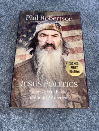 Phil Robertson Duck Dynasty Autograph Signed Jesus Politics Book Rare Proof