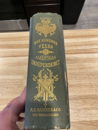 1876 Barnes ONE HUNDRED YEARS OF AMERICAN INDEPENDENCE Rare School Edition 2
