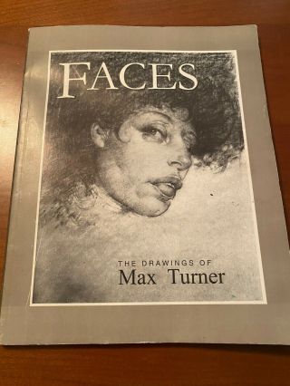 Rare First Edition 2000 Faces The Drawings Of Max Turner Paperback