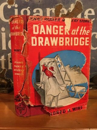Rare Mildred A.  Wirt " Danger At The Drawbridge " 1940 W/ Jacket
