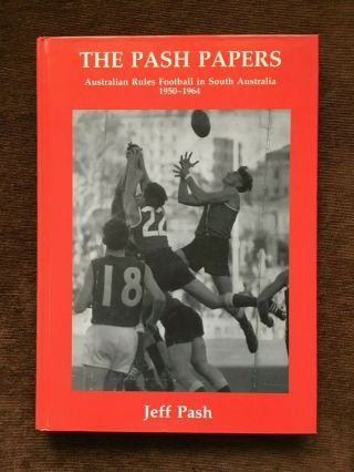 Sanfl History 1950 - 1964 The Pash Papers Jeff Pash Magarey " The News " Rare Title