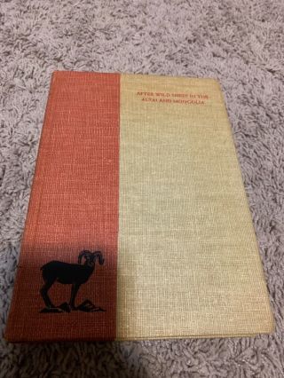 " After The Wild Sheep In The Altai And Mongolia,  " 1966 - Hardcover Rare