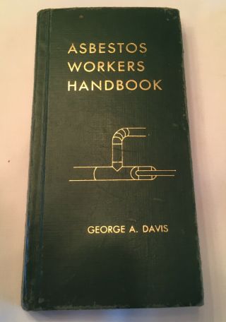Vintage 1974 Asbestos Workers Handbook George A Davis Diagrams More Rare