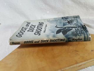 Goose and Duck Shooting William B Haynes Vtg 60 ' s Hunting Book Wild Fowl HC RARE 3
