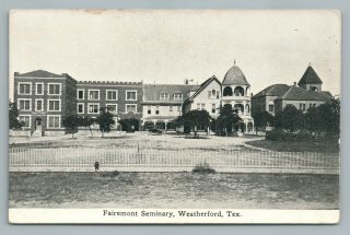 Fairemont Seminary Weatherford Texas—rare Antique Parker County Tx Postcard 1910