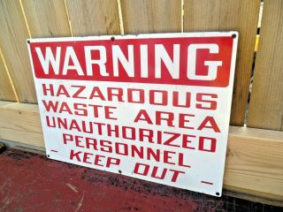 Vtg Rare Warning Hazardous Waste Area Keep Out Painted Metal Sign