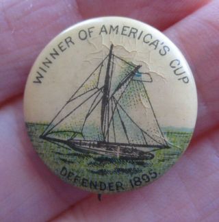 1895 Americas Cup Winner Antique Celluloid Victorian Sailing Rare Tin Pin Badge