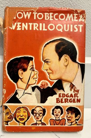 How To Become A Ventriloquist By Edgar Bergen - 1938,  Rare With Jacket,  Vintage