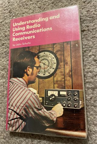 Understanding And Using Radio Communications Receivers - Rare Book 1973