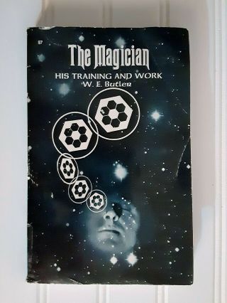 The Magician His Training And Work By W.  E.  Butler Rare Metaphysical Book