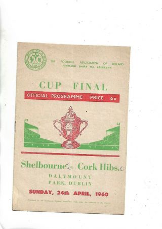 1960 Very Rare Fai Cup Final Shelbourne V Cork Hibernians With Tully