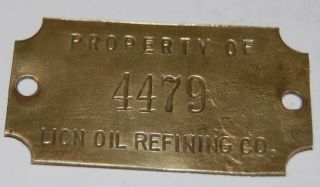 RARE VINTAGE PROPERTY OF LION OIL REFINING CO.  4479 BRASS TAG SIGN GAS PUMP 2