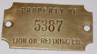 Rare Vintage Property Of Lion Oil Refining Co.  5387 Brass Tag Sign Gas Pump