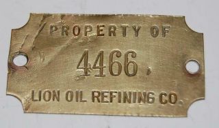 Rare Vintage Property Of Lion Oil Refining Co.  4466 Brass Tag Sign Gas Pump