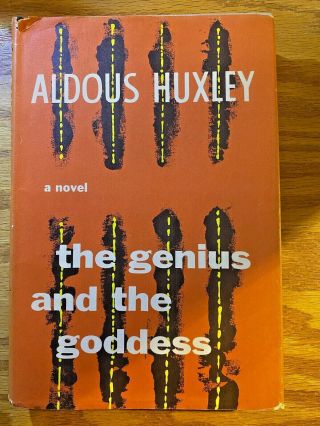 Rare Book: The Genius And The Goddess Aldous Huxley 1955 True 1st Ed.  Hcdj