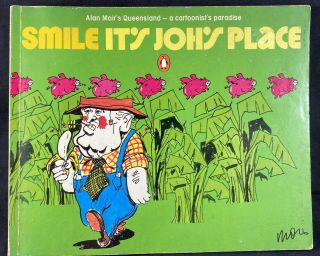 Rare Alan Moir’s Queensland Smile Its Joh’s Place Vintage Aust Comic Book 1982