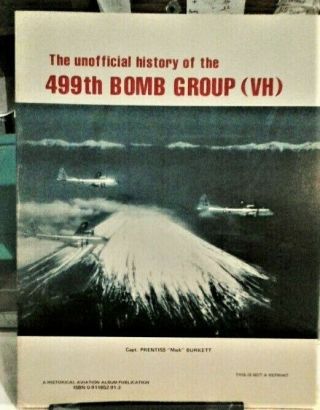 World War 2 Book - Usaaf - Unoffcl.  Hsty.  499th Bomb Group (vh) - - B - 29s - - Rare