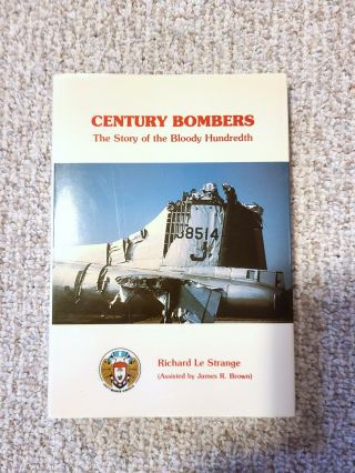 Century Bombers: The Story Of The Bloody Hundredth 100th Bomb Group B - 17 Rare