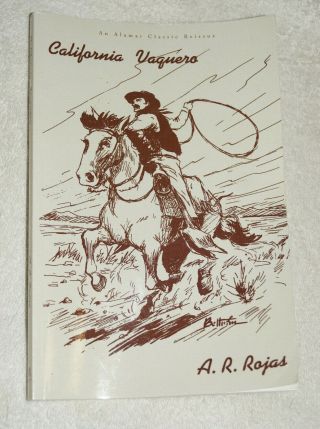California Vaquero By A.  R.  Rojas (2013) Horsemanship Rare