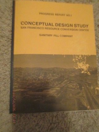 Very Rare Book Conceptual Design Study San Francisco Sanitary Fill Co.  Report