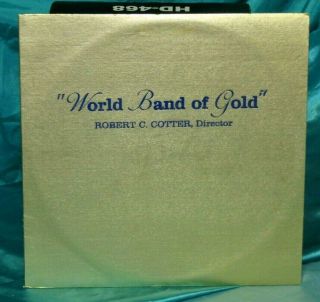 Rare Private Lp: Robert Cotter Director - World Band Of Gold - Silver Crest