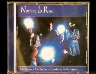 The Beatles - Nothing Is Real - The Evolution Of Strawberry Fields Rare Cd