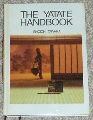 The Yatate Handbook By Shoichi Tawara,  S.  Tawara,  1984,  Hardcover,  Rare,  Pre - Owned