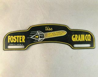 Vintage Foster Grain Co.  Painted License Plate Topper Rare Old Advertising Sign