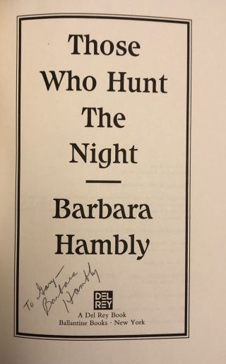 Signed By Barbara Hambly - Those Who Hunt The Night - 1st Ed.  (1988) Rare In Dj