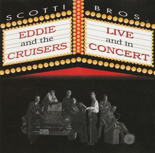 Eddie & The Cruisers Live & In Concert Cd 1992 John Cafferty Oop Rare