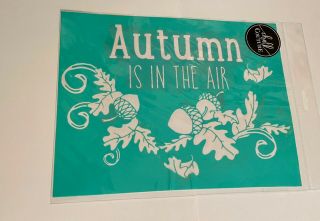 Autumn Is In The Air Chalk Couture Transfer,  Rare And Hard To Find,  Size B