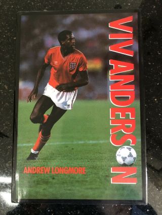 Rare Signed Autobiography / Book - H/b - Viv Anderson - Man Utd Arsenal & Fore