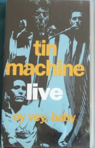 David Bowie / Tin Machine.  Oy Vey Baby.  Rare Vhs.