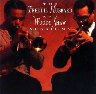 The Complete Freddie Hubbard And Woody Shaw - Sessions - Rare 2 Cd Set